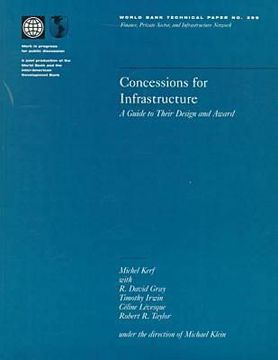 portada concessions for infrastructure: a guide to their design and award (en Inglés)