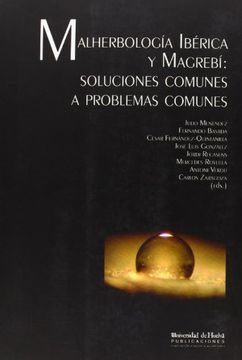 portada malherbología ibérica y magrebí : soluciones comunes a problemas comunes