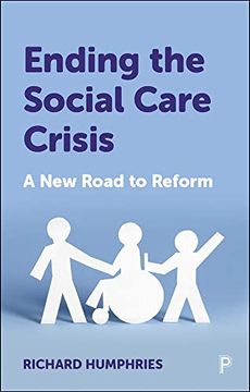 portada Ending the Social Care Crisis: A new Road to Reform (in English)