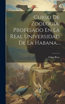 portada Curso de Zoología, Profesado en la Real Universidad de la Habana.