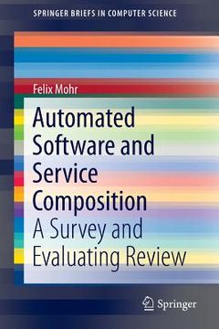 portada Automated Software and Service Composition: A Survey and Evaluating Review (en Inglés)