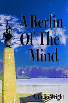 portada A Berlin Of The Mind (in English)