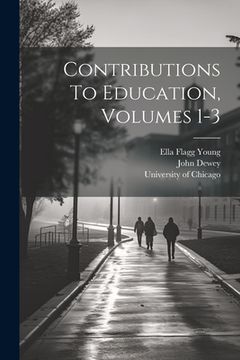 portada Contributions To Education, Volumes 1-3 (en Inglés)