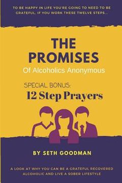 portada The Promises of Alcoholics Anonymous: ... and 12 Step Prayers