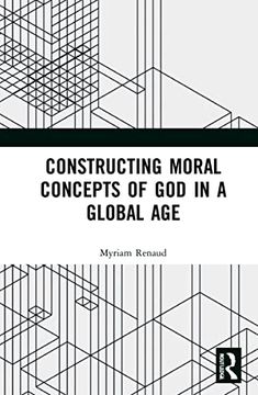 portada Constructing Moral Concepts of god in a Global age (en Inglés)