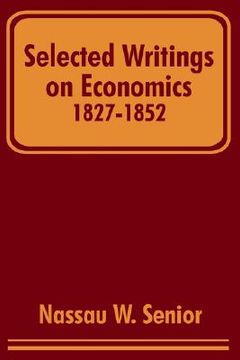 portada selected writings on economics 1827-1852 (in English)