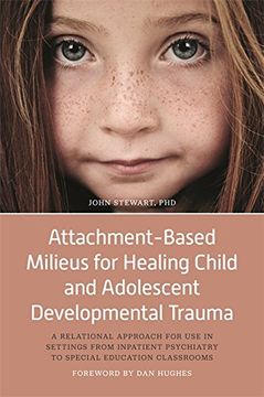 portada Attachment-Based Milieus for Healing Child and Adolescent De