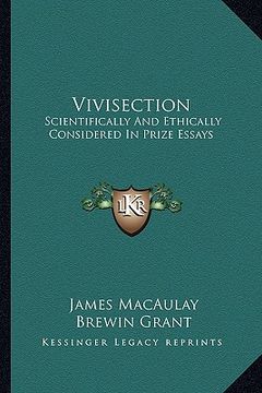 portada vivisection: scientifically and ethically considered in prize essays (en Inglés)