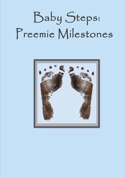 portada Baby steps - Preemie Milestones - Blue (en Inglés)