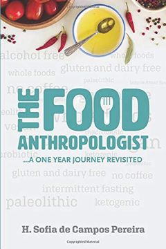 portada The Food Anthropologist: A one Year Journey Revisited (en Inglés)