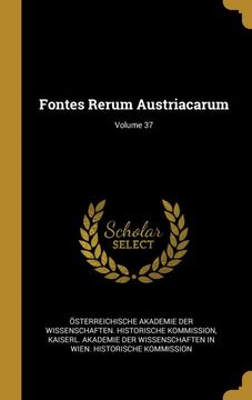 portada Fontes Rerum Austriacarum; Volume 37 (in German)