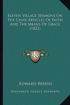 portada eleven village sermons on the chief articles of faith and the means of grace (1822) (en Inglés)