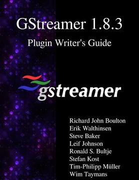 portada GStreamer 1.8.3 Plugin Writer's Guide (in English)