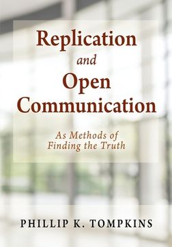 portada Replication and Open Communication: As Methods of Finding the Truth (en Inglés)
