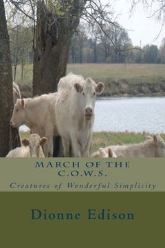 portada March of the COWS: Creatures of Wonderful Simplicity (en Inglés)
