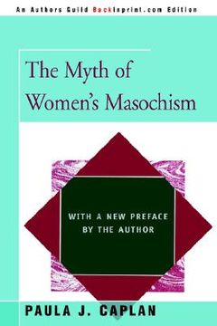 portada the myth of women's masochism: with a new preface by the author (en Inglés)