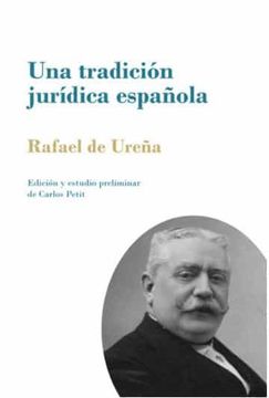 portada Una Tradición Jurídica Española: La Autoridad Paterna Como el Poder Conjunto y Solidario del Padre y de la Madre