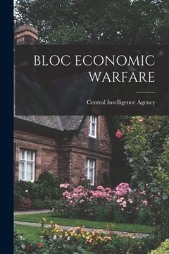 portada Bloc Economic Warfare (in English)