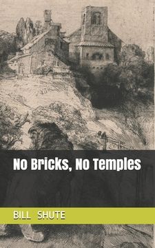 portada No Bricks, No Temples (en Inglés)