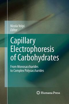 portada Capillary Electrophoresis of Carbohydrates: From Monosaccharides to Complex Polysaccharides (en Inglés)