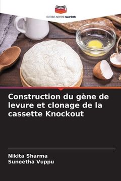 portada Construction du gène de levure et clonage de la cassette Knockout (en Francés)