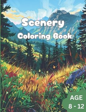 portada Scenery Coloring Book: To Ignite Creativity in Kids. Age 8 to 12. (en Inglés)