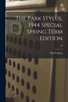 portada The Park Stylus, 1944 Special Spring Term Edition; 48 (en Inglés)