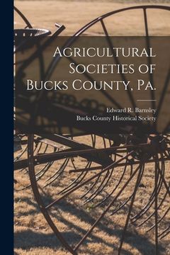 portada Agricultural Societies of Bucks County, Pa. [microform] (in English)