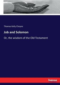 portada Job and Solomon: Or, the wisdom of the Old Testament (in English)