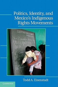 portada Politics, Identity, and Mexico's Indigenous Rights Movements (Cambridge Studies in Contentious Politics) (en Inglés)