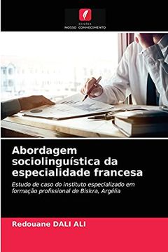 portada Abordagem Sociolinguística da Especialidade Francesa: Estudo de Caso do Instituto Especializado em Formação Profissional de Biskra, Argélia (en Portugués)
