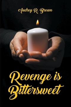 portada Revenge is Bittersweet (in English)