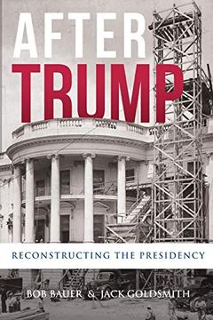 portada After Trump: Reconstructing the Presidency (in English)