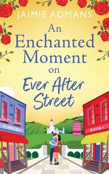 portada An Enchanted Moment on Ever After Street (en Inglés)
