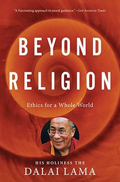portada Beyond Religion: Ethics for a Whole World (en Inglés)