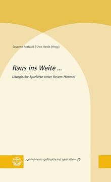 portada Raus Ins Weite ...: Liturgische Spielorte Unter Freiem Himmel