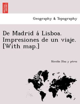 portada De Madrid á Lisboa. Impresiones de un viaje. [With map.] (Galician Edition)