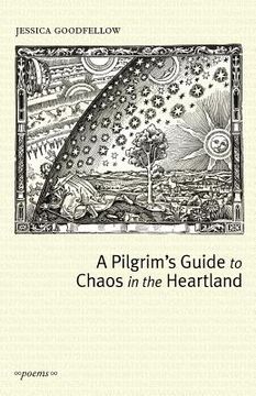 portada A Pilgrim's Guide To Chaos In The Heartland (en Inglés)