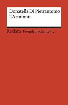 portada L? Arminuta: Italienischer Text mit Deutschen Worterklärungen. B2 (Ger) (Reclams Universal-Bibliothek)