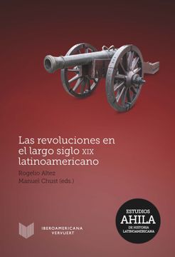 portada Las Revoluciones en el Largo Siglo xix Latinoamericano