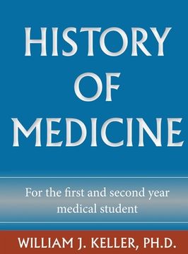 portada History of Medicine for the First and Second Year Medical Student (en Inglés)