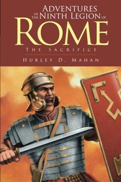 portada Adventures of the Ninth Legion of Rome: Book I: The Sacrifice