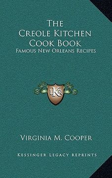 portada the creole kitchen cook book: famous new orleans recipes (en Inglés)