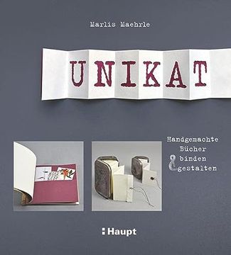 portada Unikat: Handgemachte Bücher Binden und Gestalten (en Alemán)