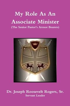portada My Role As An Associate Minister (The Senior Pastor's Armor Bearers) (in English)