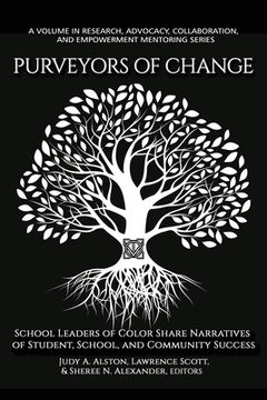 portada Purveyors of Change: School Leaders of Color Share Narratives of Student, School, and Community Success (in English)