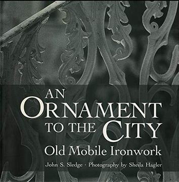 portada An Ornament to the City: Old Mobile Ironwork (en Inglés)