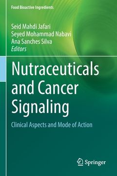 portada Nutraceuticals and Cancer Signaling: Clinical Aspects and Mode of Action (in English)