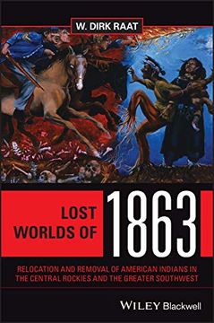 portada Lost Worlds of 1863: Relocation and Removal of American Indians in the Central Rockies and the Greater Southwest (en Inglés)