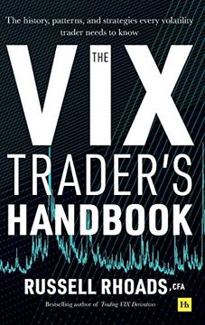 portada The vix Trader's Handbook: The History, Patterns, and Strategies Every Volatility Trader Needs to Know (in English)
